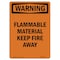 Signmission OSHA Warning Sign, 10" Height, Rigid Plastic, Flammable Material Keep Fire Away, Portrait OS-WS-P-710-V-13194 - alternate 1